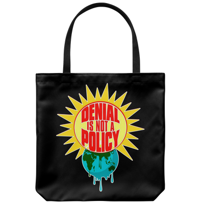 Denial is not a Policy (Tote Bag)