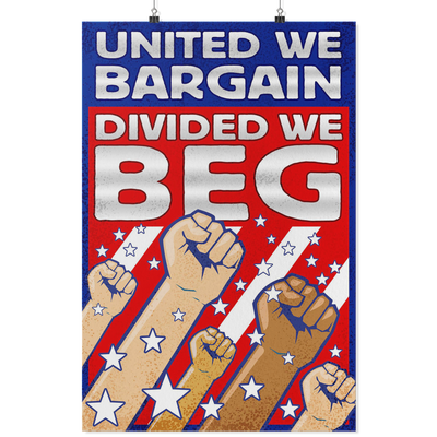 United We Bargain, Divided We Beg