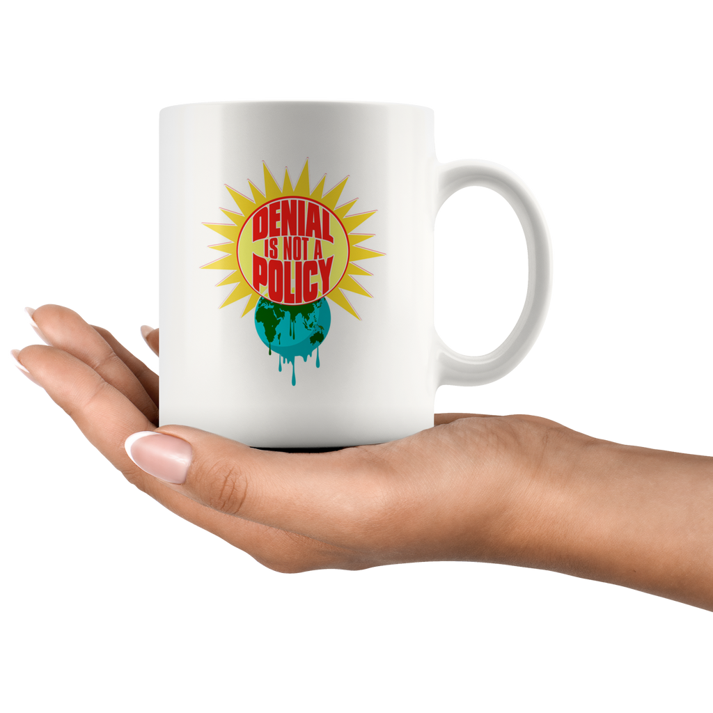 Denial is not a Policy (Climate Change Mug) - White