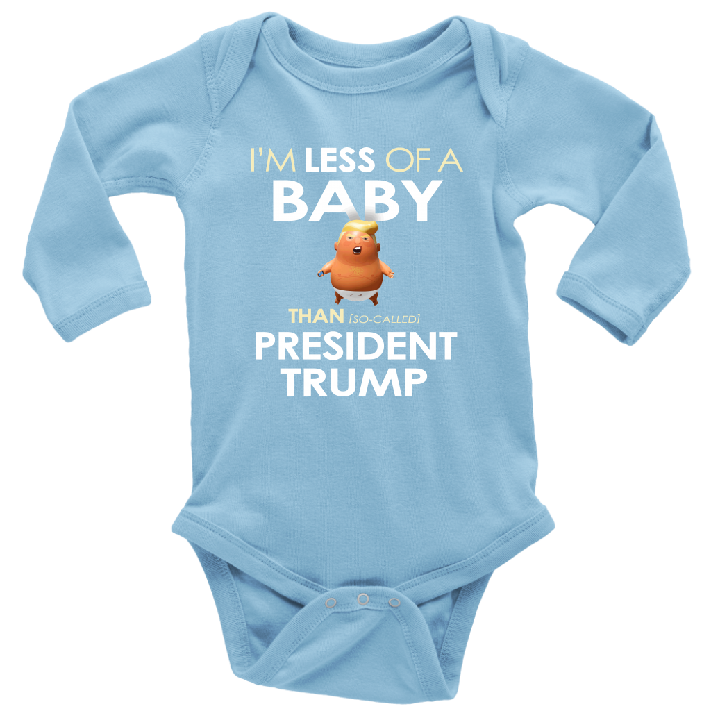 I'm Less of a Baby Than (So-Called) President Trump (Baby Bodysuit)