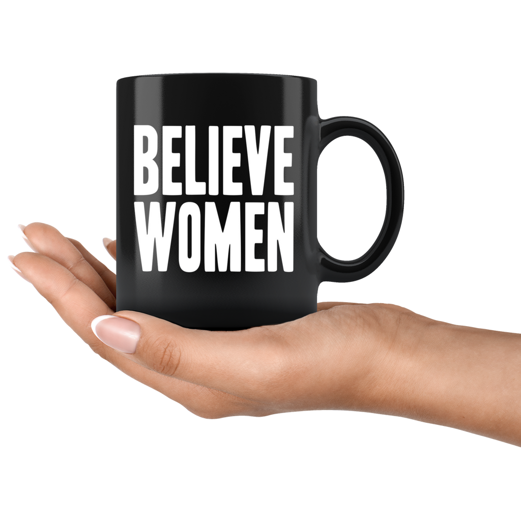 Believe Women (Black Mug)