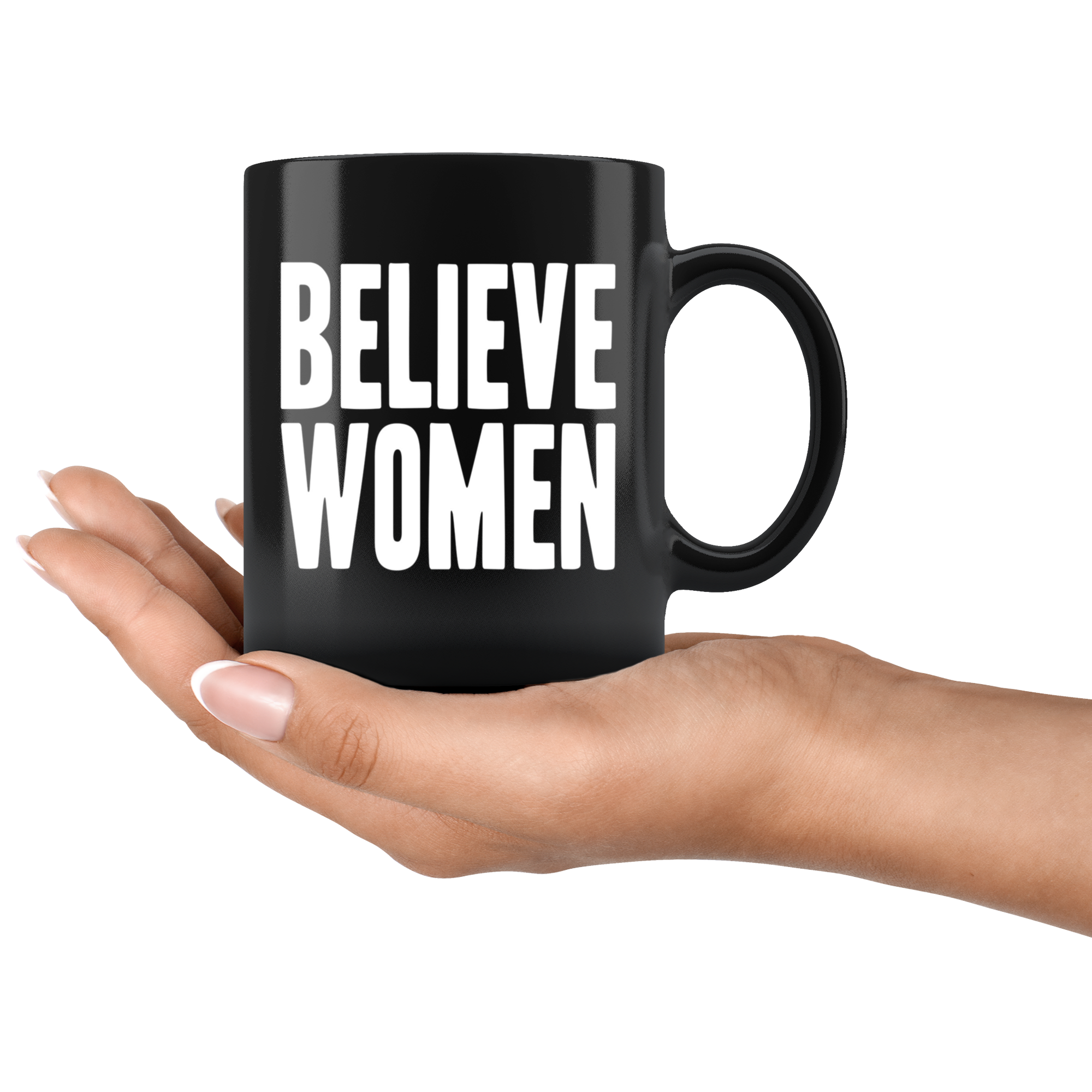 Believe Women (Black Mug)