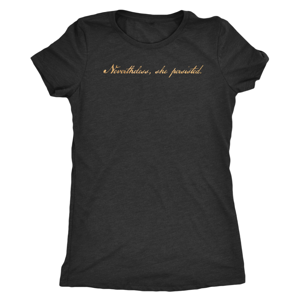 Nevertheless, She Persisted