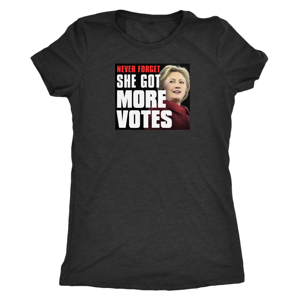Never Forget - She Got More Votes (Hillary Clinton) Shirts