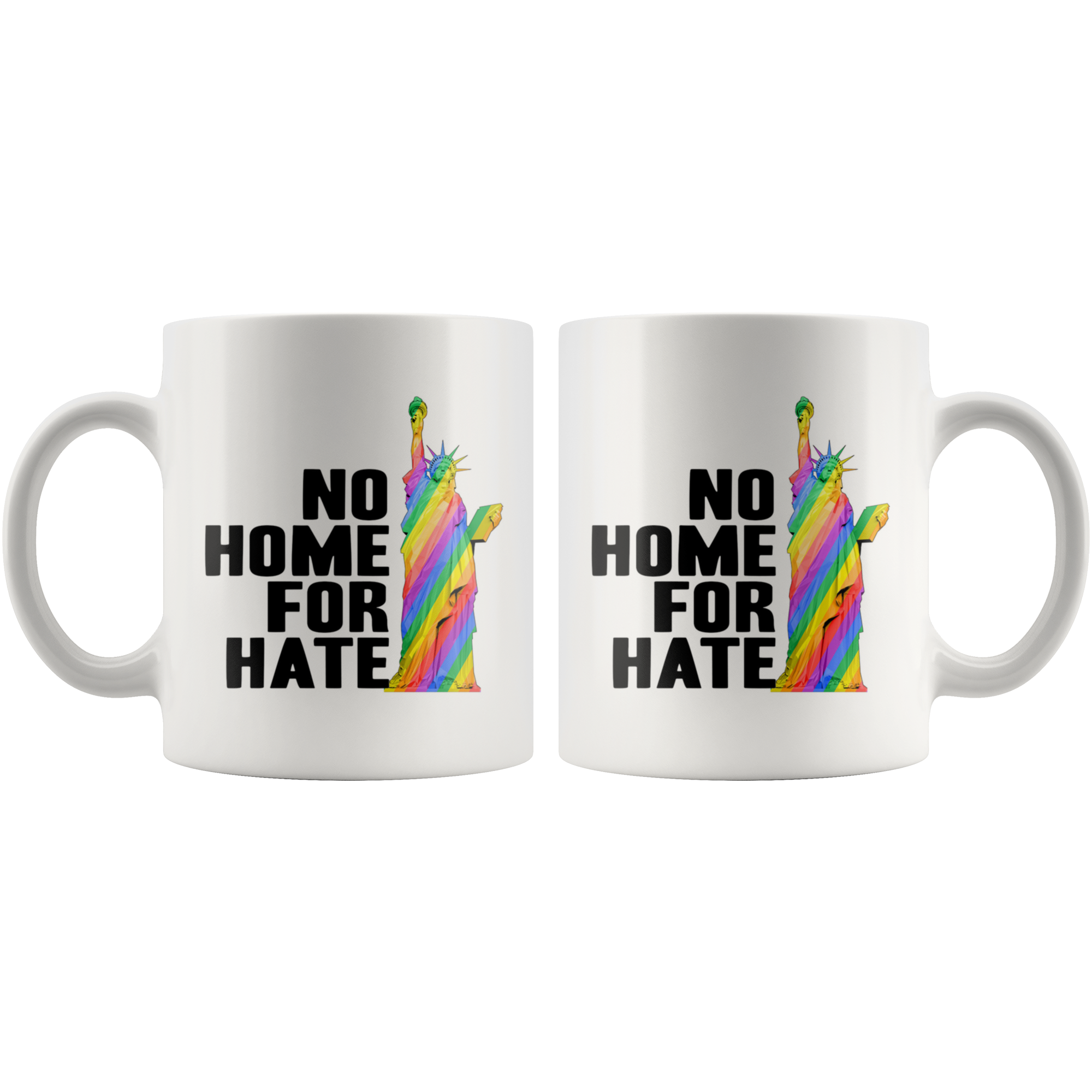 No Home For Hate (with Statue of Liberty) Rainbow 11oz Mug