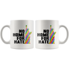 No Home For Hate (with Statue of Liberty) Rainbow 11oz Mug