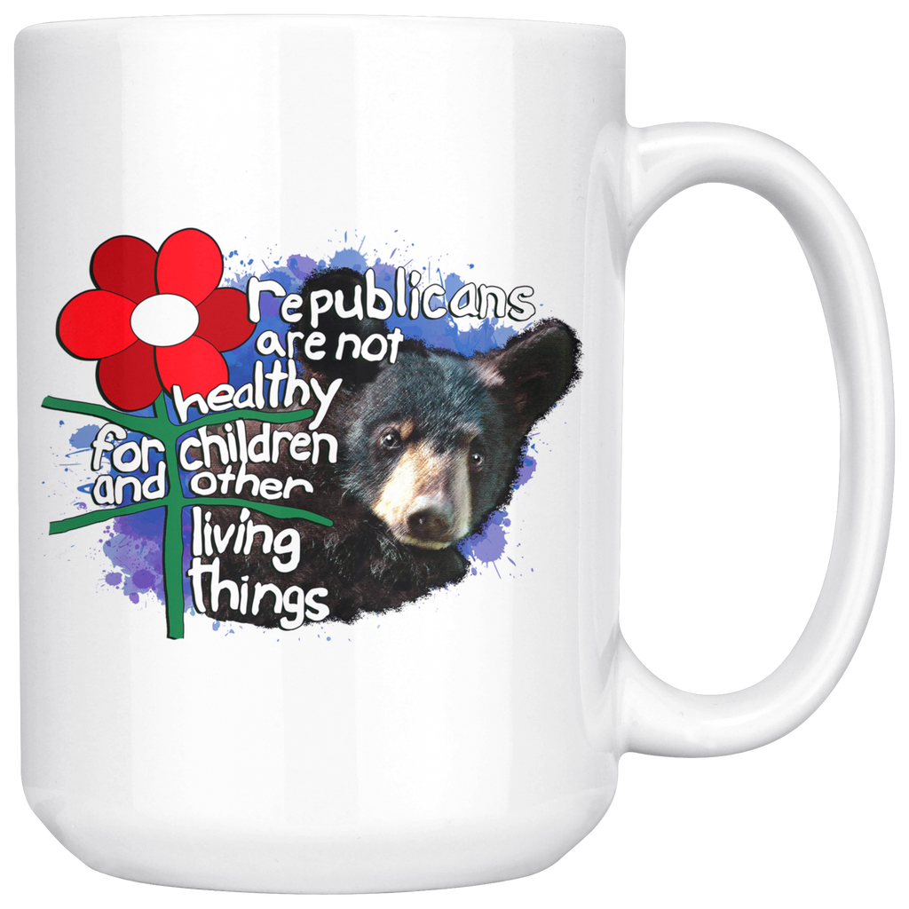 Republicans are not Healthy for Children and Other Living Things (15oz Mug)