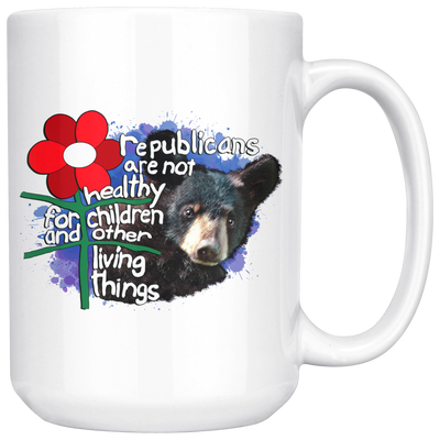 Republicans are not Healthy for Children and Other Living Things (15oz Mug)