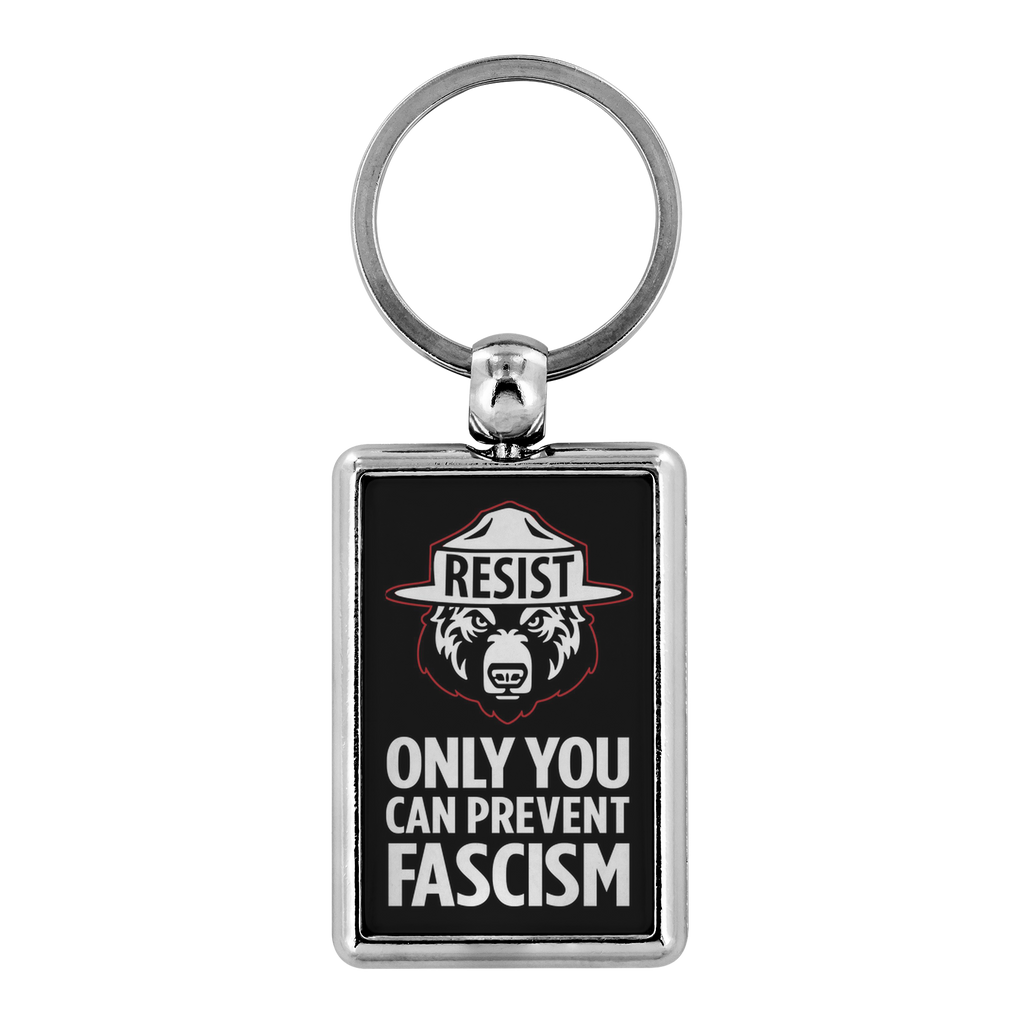 Only YOU Can Prevent Fascism (Keychain)