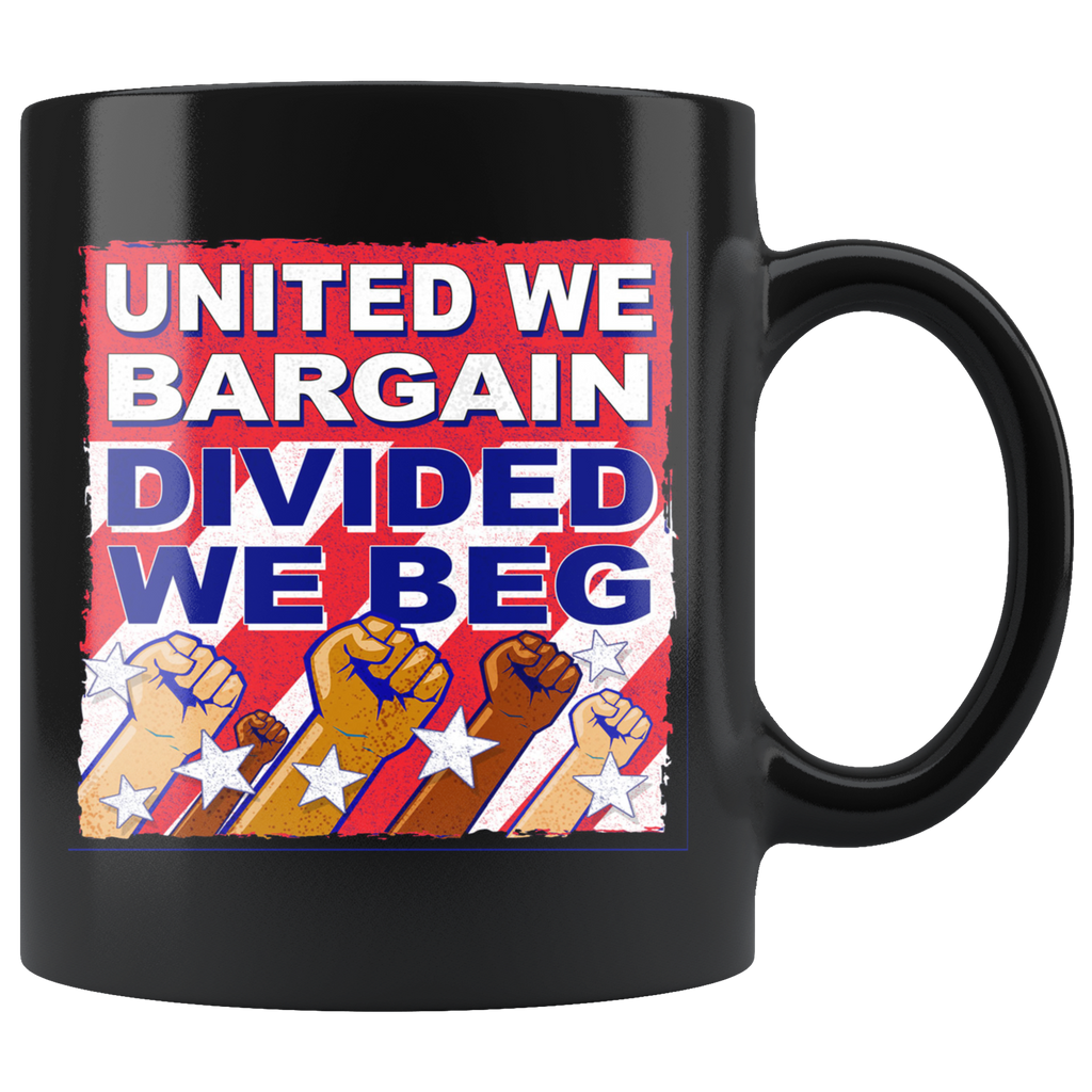 United We Bargain, Divided We Beg (Black Mug)