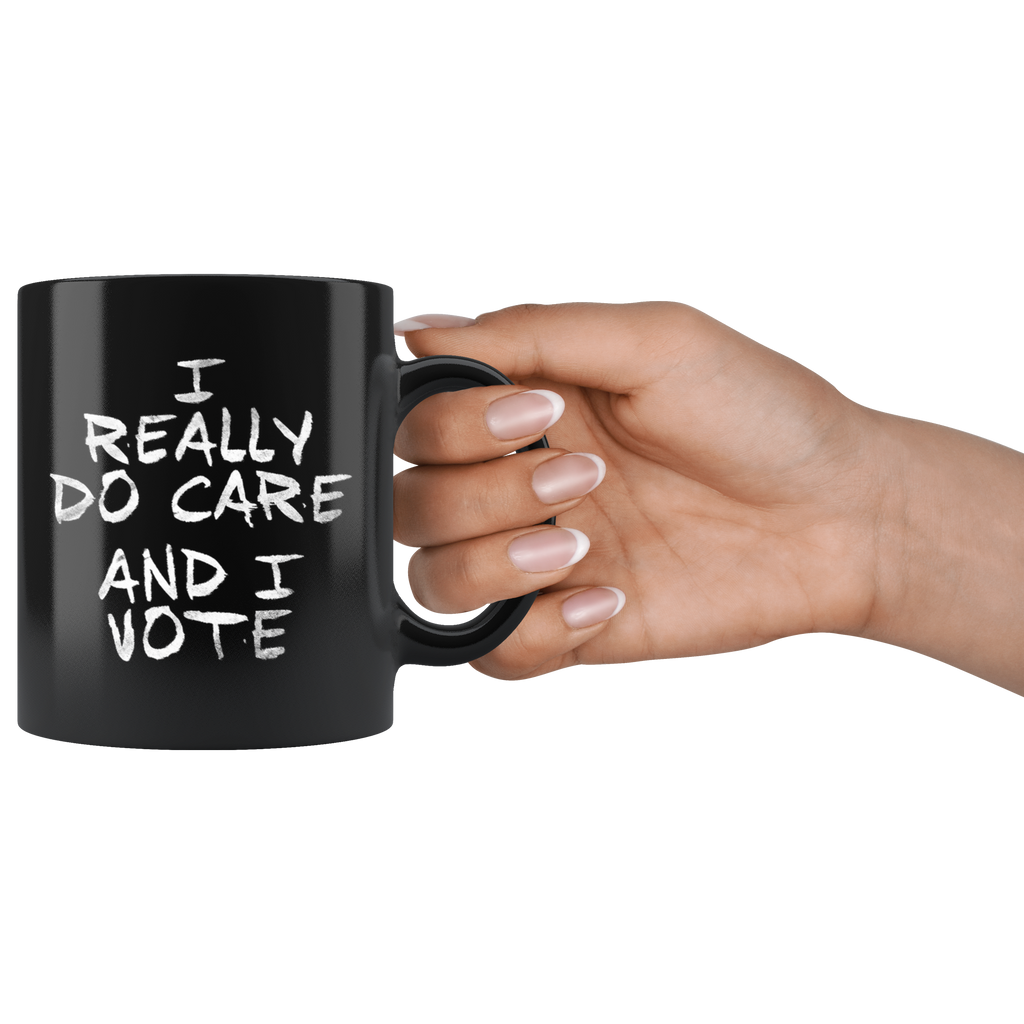 I Really DO Care - AND I VOTE