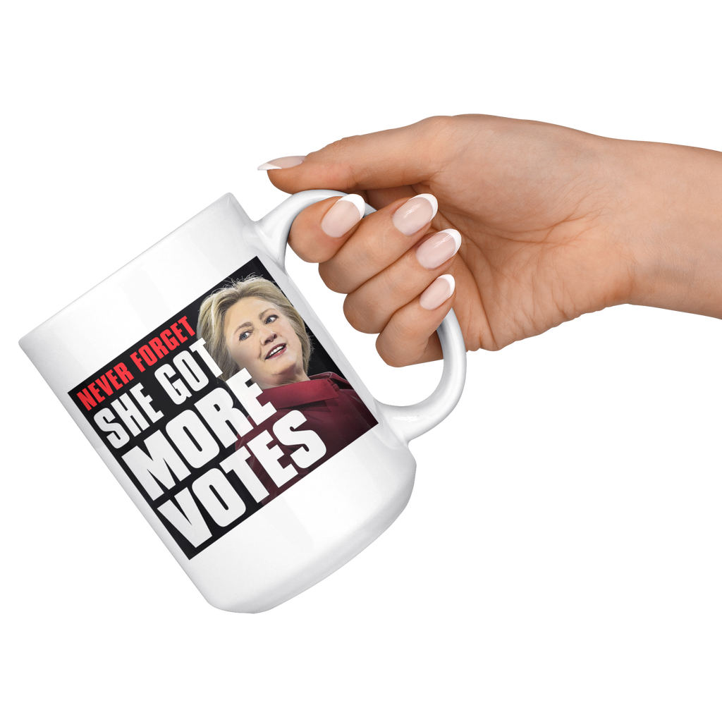 Never Forget - She Got More Votes (Hillary Clinton) 15oz Coffee Mug