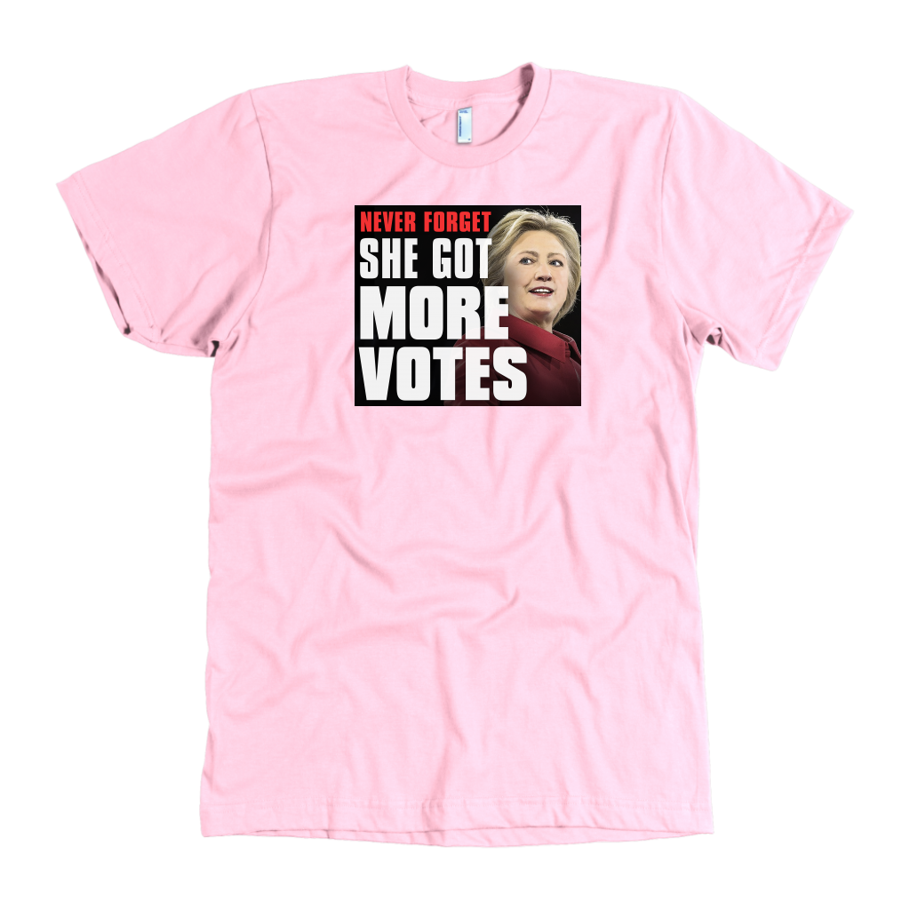 Never Forget - She Got More Votes (Hillary Clinton) Shirts
