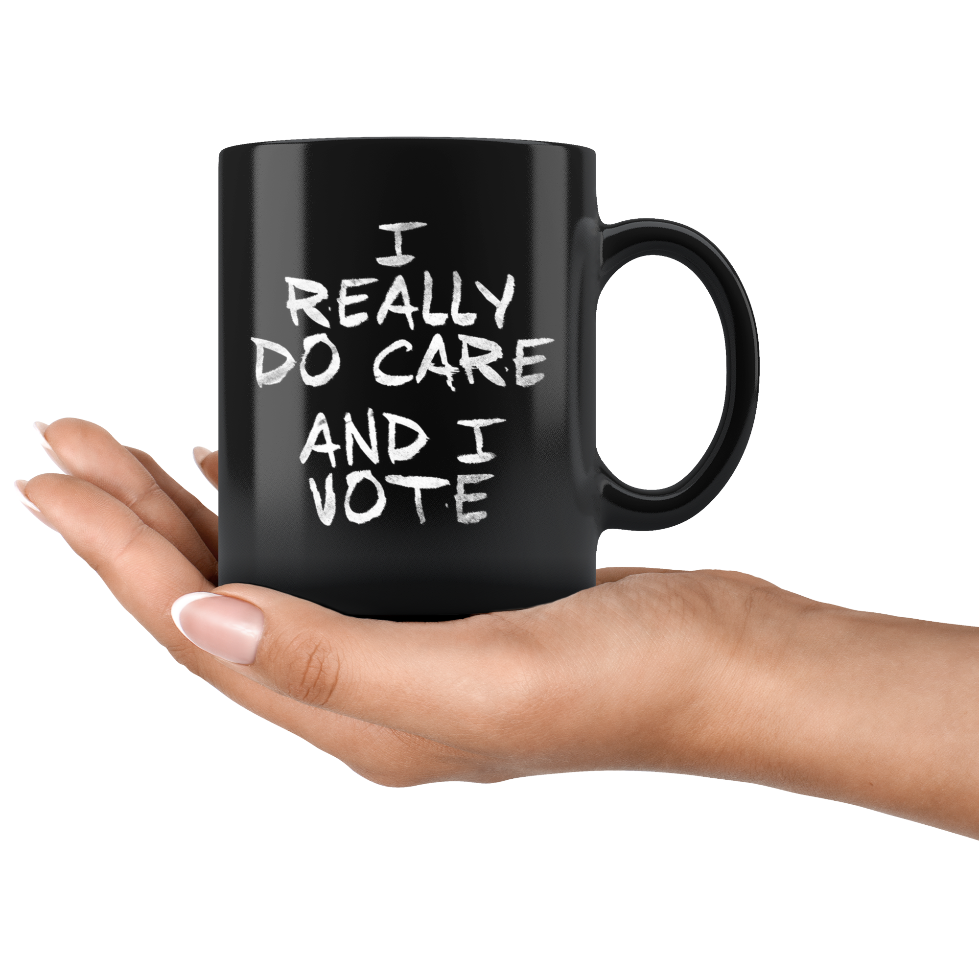 I Really DO Care - AND I VOTE
