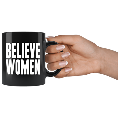 Believe Women (Black Mug)